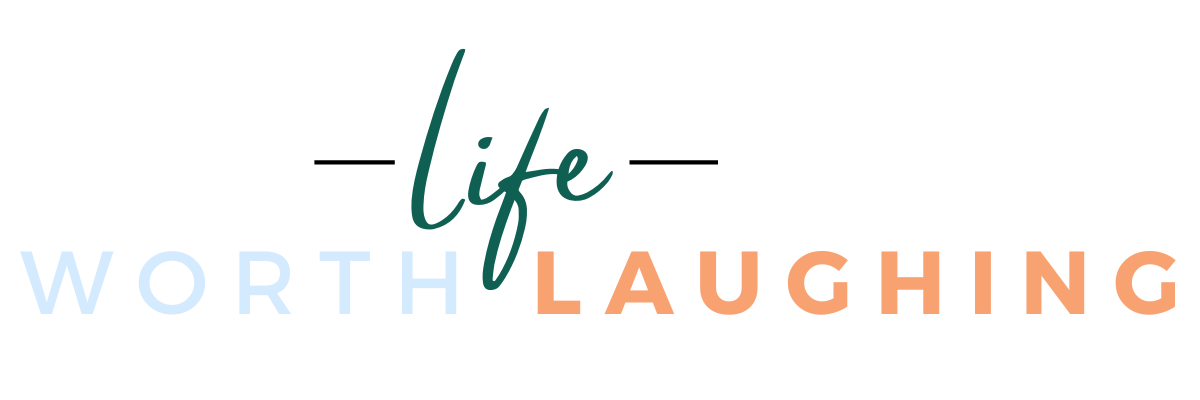 Life Worth Laughing